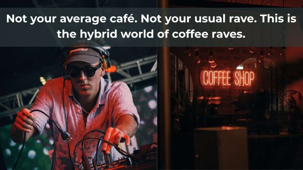 Coffee rave